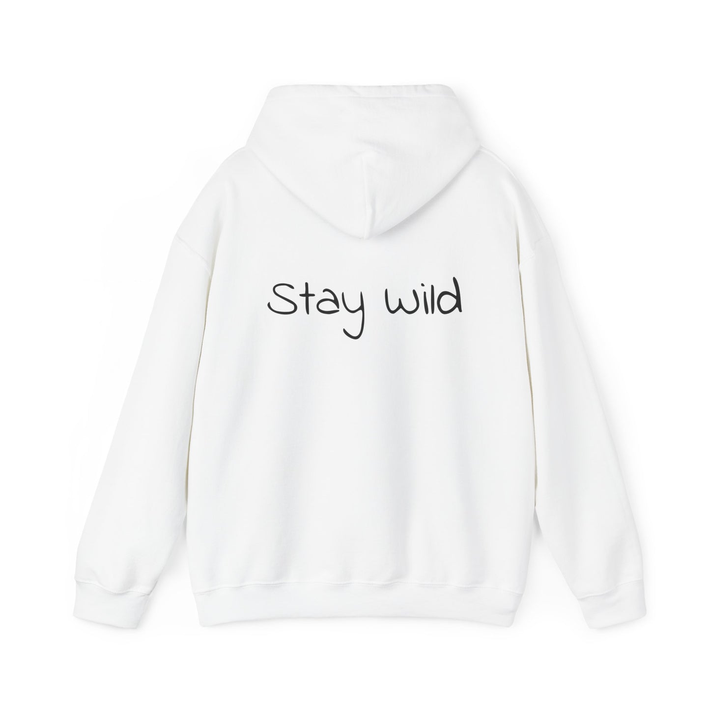 Stay wild hoodie