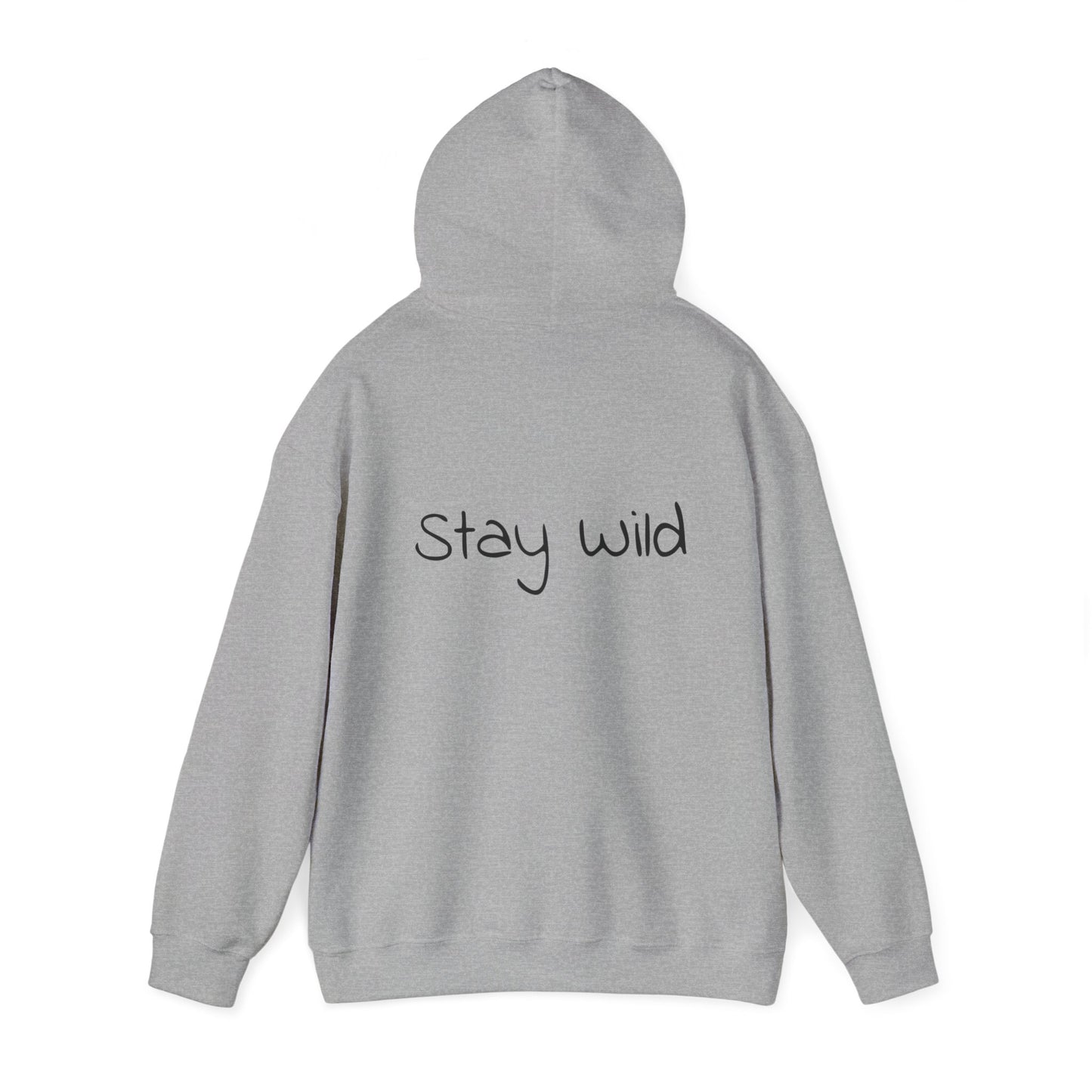 Stay wild hoodie