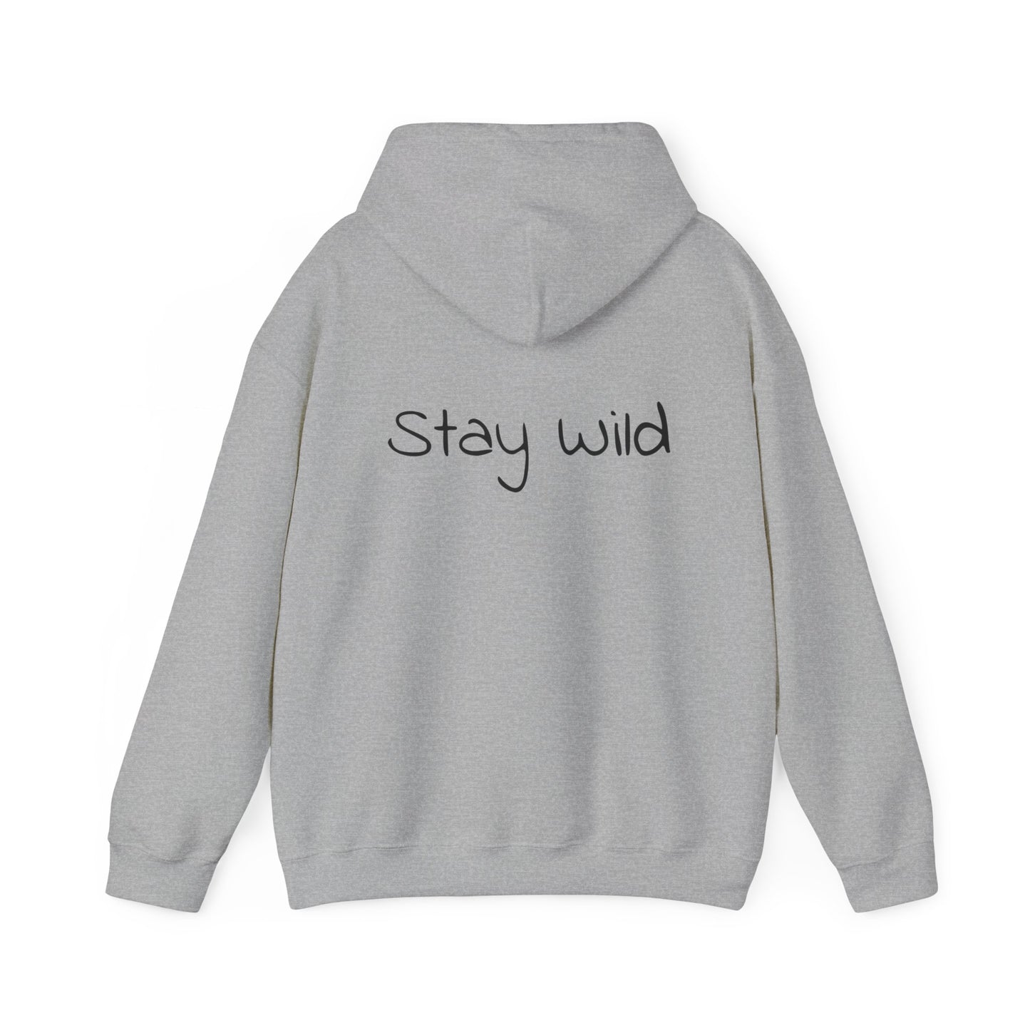 Stay wild hoodie