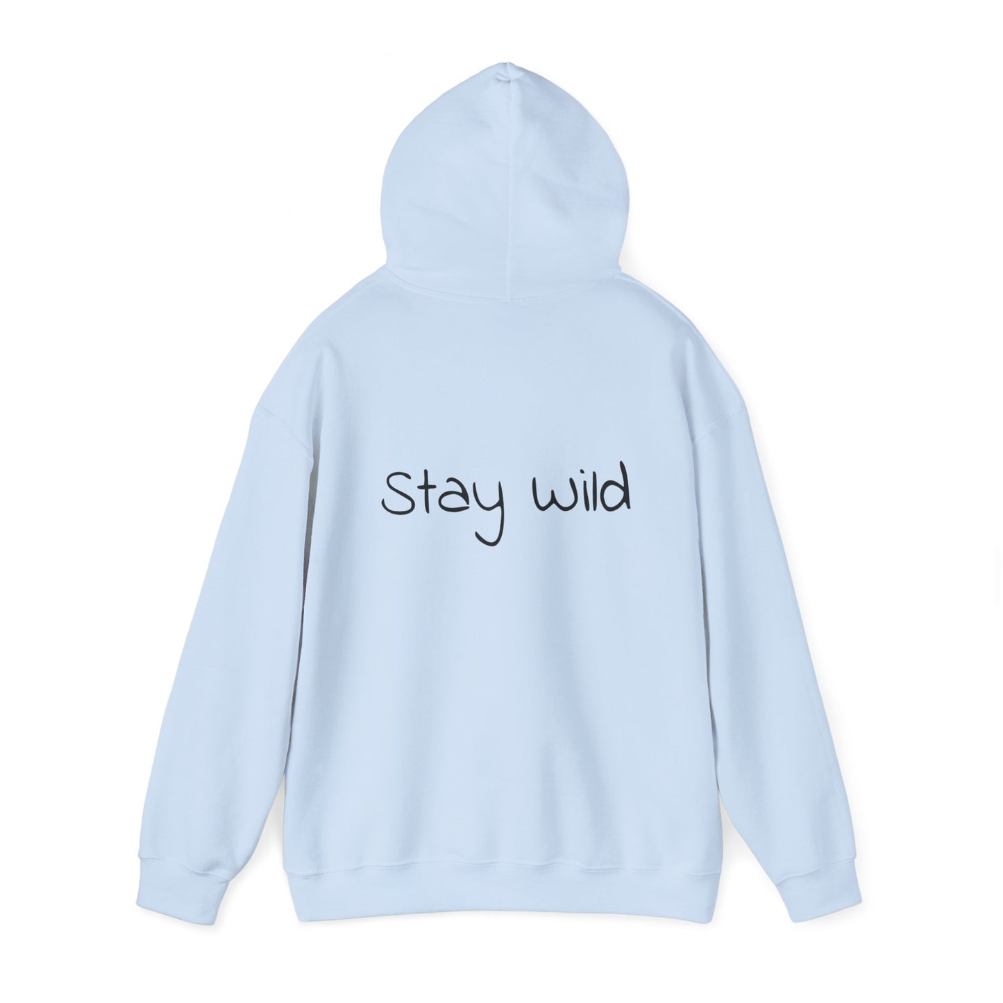 Stay wild hoodie