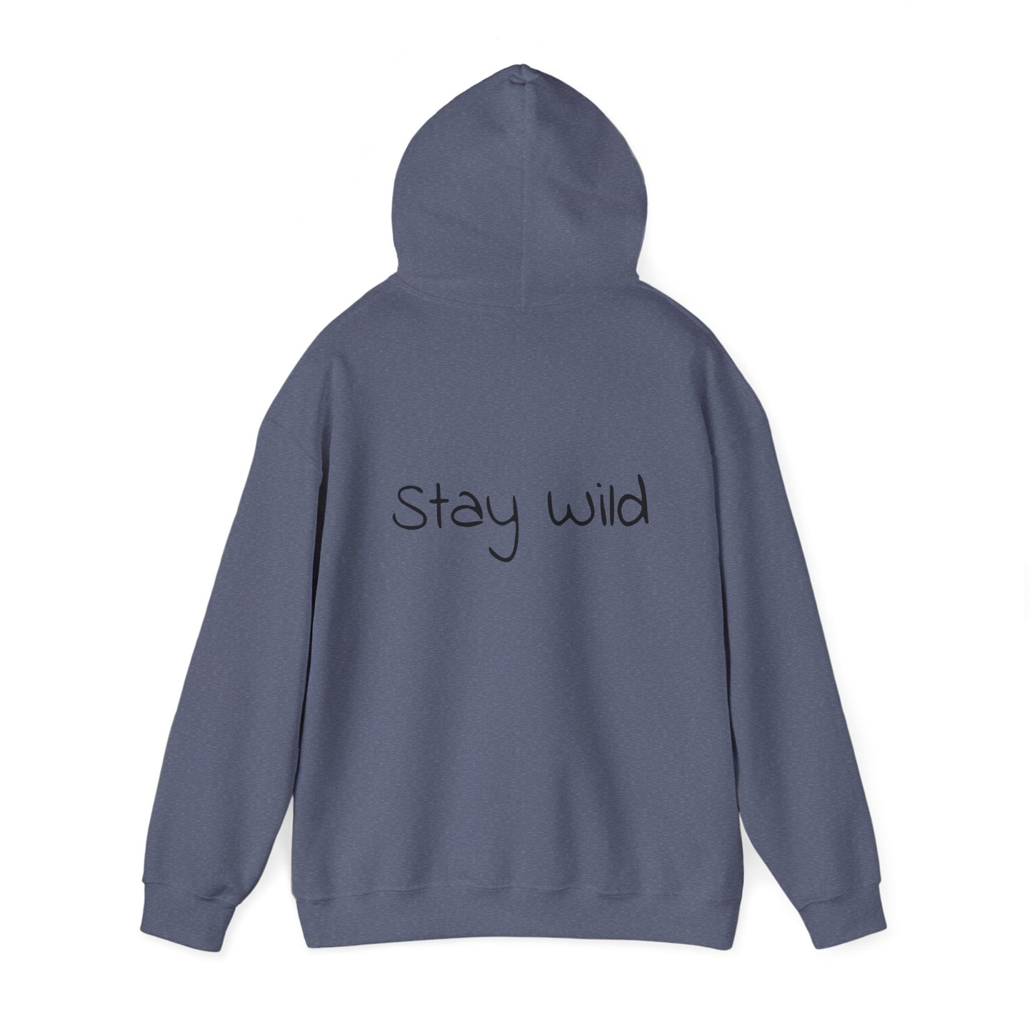 Stay wild hoodie