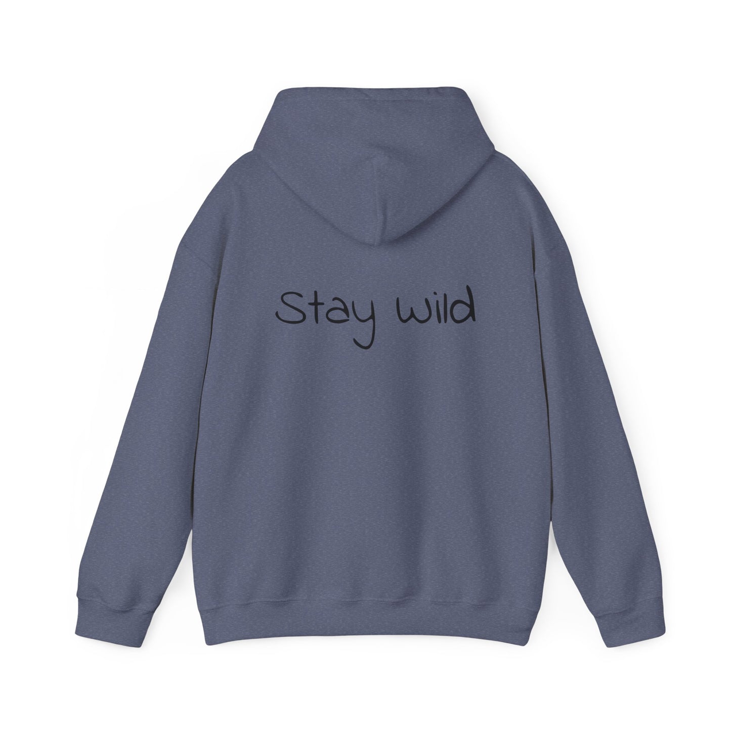 Stay wild hoodie